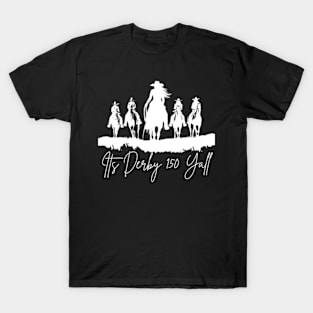 Its Derby 150 Yall 150th Horse Racing Derby Day 2024 T-Shirt